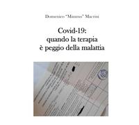 Covid-19: quando la terapia è peggio della malattia