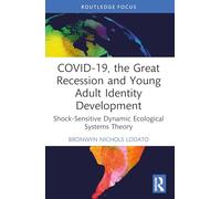 COVID-19, the Great Recession and Young Adult Identity Development: Shock-Sensitive Dynamic Ecological Systems Theory