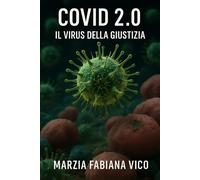 COVID 2.0: IL VIRUS DELLA GIUSTIZIA