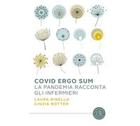 Covid Ergo Sum. La pandemia racconta gli infermieri