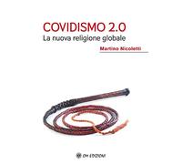 Covidismo 2.0. La nuova religione globale