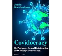 Covidocracy: Do Pandemics Defend Dictatorships and Challenge Democracies?