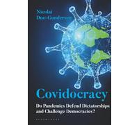 Covidocracy: Do Pandemics Defend Dictatorships and Challenge Democracies?