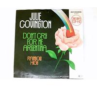 Covington, Julie - Don't cry for me Argentina / Rainbow High 45 rpm single 7"