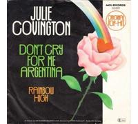 COVINGTON, Julie - Don't cry for me Argentina / Rainbow high (Evita) / 32.001