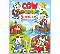 Cow Adventures Coloring Book: A Silly, Simple, and "Udderly" Fun Coloring Book for Kids | Fun for Home, Travel and Free Time | Perfect for Toddlers, ... who loves Cows. | 8.5 x 11 inches | 51 pages