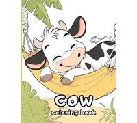 Cow Coloring Book: Cute and Playful Cows for Kids and Adults