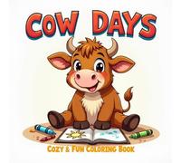 Cow Days Coloring Book
