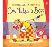 Cow Takes a Bow (Listen and Learn Stories): 1 (Listen & Read Story Books)