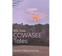 Cowasee Tales: Stories I Tell to Friends