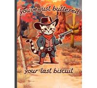 Cowboy Cat College Ruled Notebook: Humorous Western Inspired Writing Journal for Teachers, Students, Office Workers, and Daily Note Taking