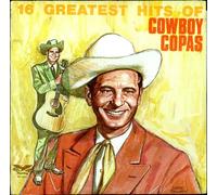 Cowboy Copas - 16 Greatest Hits Of Cowboy Copas