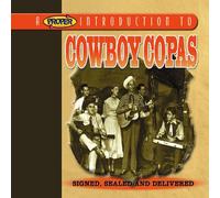 Cowboy Copas - A Proper Introduction to Cowboy Copas: Signed Sealed and Del