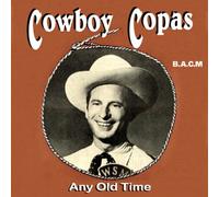 Cowboy Copas - Any Old Time