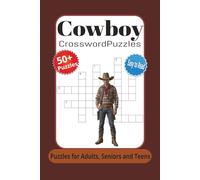 Cowboy Crossword Puzzle Book: Crossword puzzles with easy to read print about Cowboys, Ranchers, and more | 6x9 inches 120 pages | 50+ puzzles…Gift for Holidays, Vacations and Relaxation