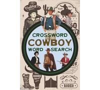 Cowboy Crossword & Word Search: 100+ Fun Puzzles, for Lovers of the Wild West, 6x9 Inches | 108 Pages