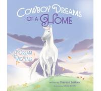Cowboy Dreams of a Home: A Dream Big Tale