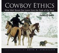 Cowboy Ethics: What Wall Street Can Learn From The Code Of The West