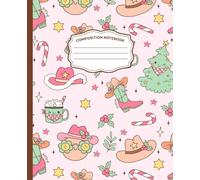 Cowboy Howdy Santa Christmas Composition Notebook: Merry Christmas Journal Notebook For Adult And Kid, Diary Journal For Writing