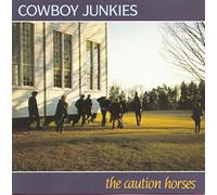 COWBOY JUNKIES - CAUTION HORSES (2 LP)