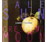 Cowboy Junkies - Pale Sun Crescent Moon