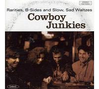Cowboy Junkies - Rarities: B-Sides & Slow,