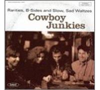 Cowboy Junkies - Rarities, B-Sides & Slow, Sad..