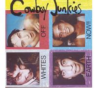 Cowboy Junkies - Whites Off Earth Now!!