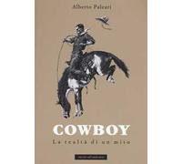 Cowboy. La realtà di un mito