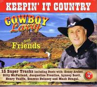COWBOY LARRY - COWBOY LARRY & FRIENDS KEEPIN' IT COUNTRY