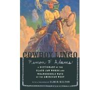 [(Cowboy Lingo)] [Author: Ramon F. Adams] published on (March, 2001)