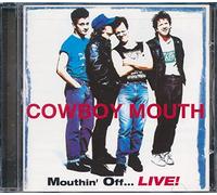 Cowboy Mouth - Mouthin Off - Live