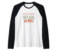 Cowboy Non Bere mai a Meno Che tu Non Sia Solo o con Qualcuno Maglia con Maniche Raglan