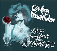 Cowboy Prostitutes - Let Me Have Your Heart