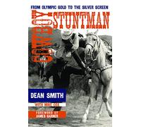 Cowboy Stuntman: From Olympic Gold to the Silver Screen