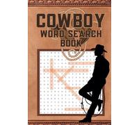 Cowboy Themed Word Search Puzzle Book: 6x9’’ 80 Puzzle 550+ Words with Cowboy Themed for Discover the Wild West. Relaxation, Mindfulness, Memory Stimulation for Adults Seniors and Teens