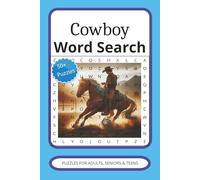 Cowboy Word Search Book: Easy to Read Print with Puzzles about Cowboys, Western Living and more. 110 pages, 6X9 inches, 50+ Puzzles