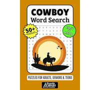 Cowboy Word Search Puzzle Book: 50+ Fun & Easy-to-Read Ranch Puzzles Celebrating Cowboys, Rodeos, Western Life & Wild West Legends for Adults, Seniors & Teens
