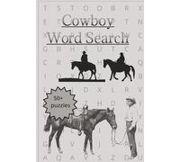Cowboy Word Search Puzzle Book: Wild Western, Rodeo-Themed Word Search Puzzles for All Ages | 6x9 inches, 110 pages | 50+ Puzzles...Perfect Gift for Holidays, Downtime and Father's Day