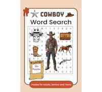 Cowboy Word Search Puzzle Book: Word Searches with Easy to Read Print about Cowboy, Rodeo, Wild West and More | 6 x 9 inches, 110 pages | 50+ Puzzles ... Gift for Vacations, Holidays and Free Times