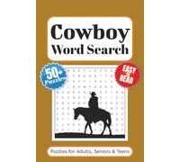 Cowboy Word Search Puzzle Book: Word Searches with Easy to Read Print About Westerns, Ranch Life, The Wild West and More | 6x9 inches 110 pages | 50+ ... … Gift for vacations, Holidays and Free Times