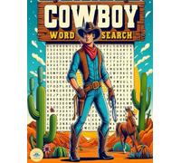 Cowboy Word Search: Relaxing Western wordsearch Book for Adults and Seniors Memorable People, Places, and Events from the Wild West, Rodeos, and ... … Word Find Puzzles with Inspirational Quotes