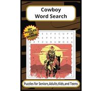 Cowboy WordSearch Puzzle Book: WordSearch with easy to read print about Cowboys, Spurs, Lassos and more! - 6 x 9 Inches, 110 Pages, 50+ puzzles Anxiety/Stress relief Free time for vacation