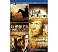 Cowboys Don'T Cry & Hank Williams: Show He Never [Edizione: Stati Uniti]