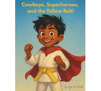 Cowboys, Superheroes, and the Yellow Belt