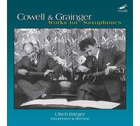 Cowell, Henry/ Grainger, Percy - Ulrich Krieger (Sax)