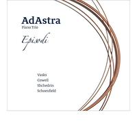 Cowell/ Schoenfield/ Shchedrin/ Astra - Ad Astra: Episodi