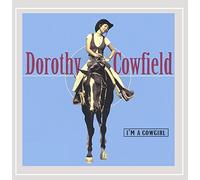 Cowfield, Dorothy - Im A Cowgirl
