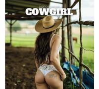 Cowgirl 2025 Calendar: Celebrate the 12 Months of Stunning Spirit of the Wild West with Bold, Independent Cowgirls | Perfect for Western Enthusiasts and Horse Lovers