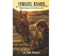 Cowgirl Armor: Riding Strong with the Full Armor of God